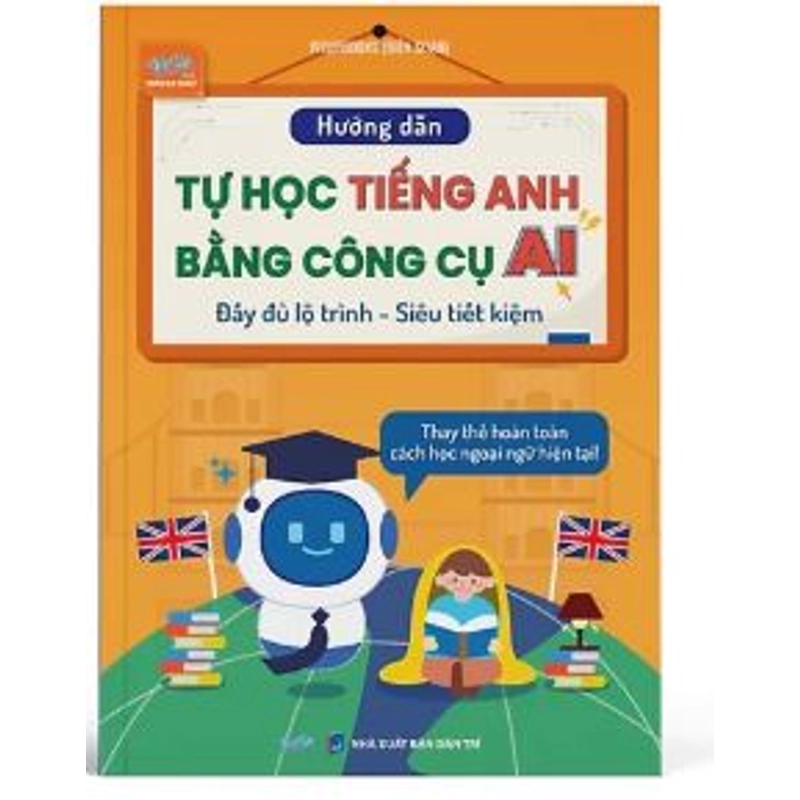 Sách - Hướng dẫn tự học Tiếng Anh bằng công cụ AI 540953