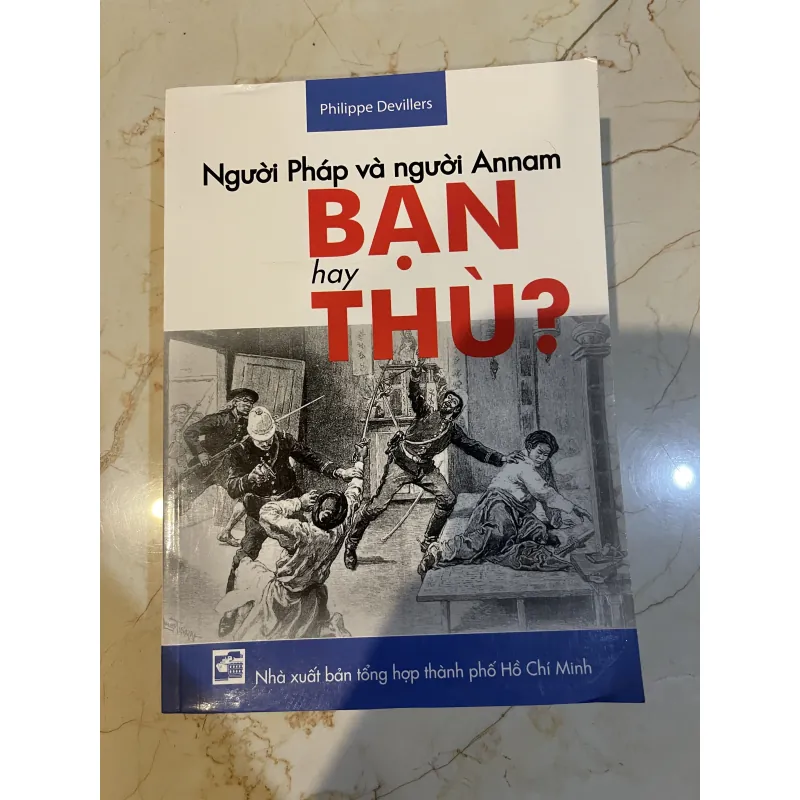 Người Pháp và người An nam Bạn hay Thù (9) 458318