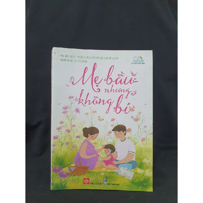Mẹ bầu nhưng không bí mới 90% 2019 -HCM205 Willy Belhassen & Cartherin PraudRouet SÁCH MẸ VÀ BÉ 451798