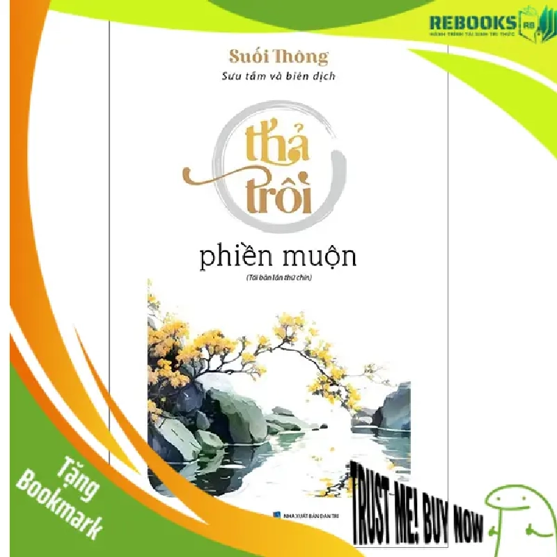 (TẶNG BOOKMARK) Thả trôi phiền muộn (Suối Thông) - TB lần 9_110K - Suối Thông - 2023 952629