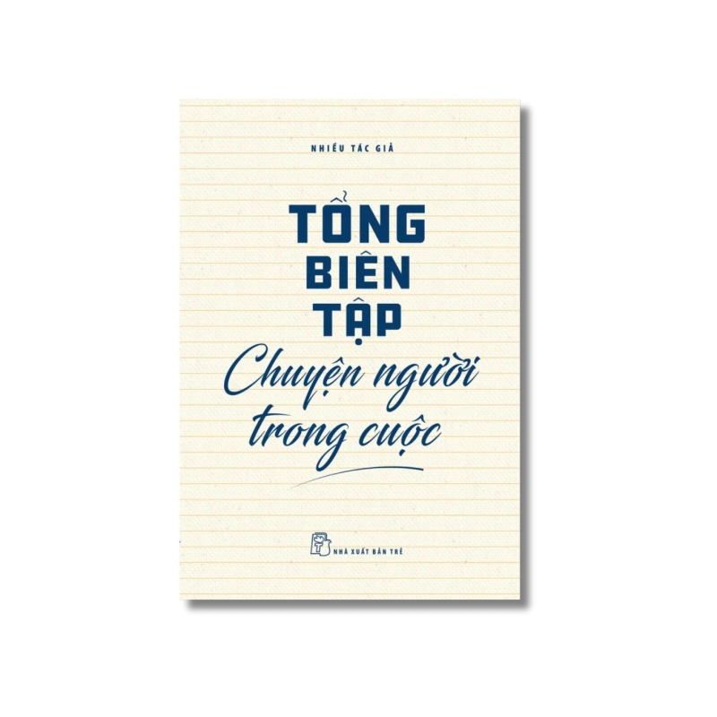 Tổng Biên tập - Chuyện người trong cuộc 723964