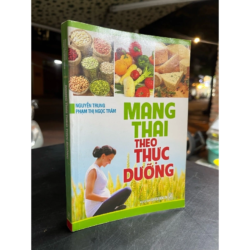 Mang thai theo thực dưỡng - Nguyễn Trung, Phạm Thị Ngọc Trâm 790468