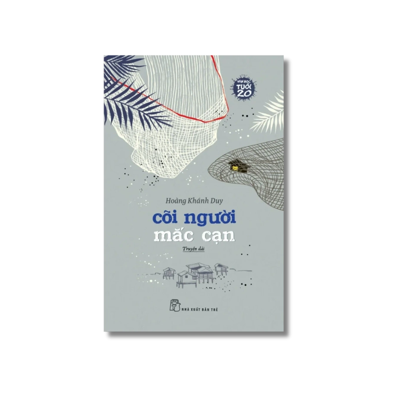 Cõi người mắc cạn - Hoàng Khánh Duy 724007