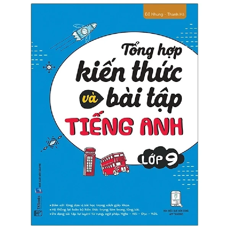 Tổng Hợp Kiến Thức Và Bài Tập Tiếng Anh Lớp 9 - Đỗ Nhung, Thanh Hà 286456