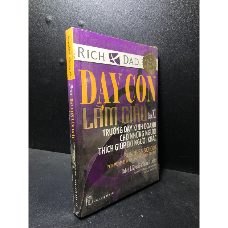 Dạy con làm giàu tập 11 trường dạy kinh doanh cho những người thích giúp đỡ người khác Robert T Kiyosaki mới 85% ố nhẹ (kinh tế , tài chính , kinh doanh) HPB.HCM0101 Oreka-Blogmeo 49543