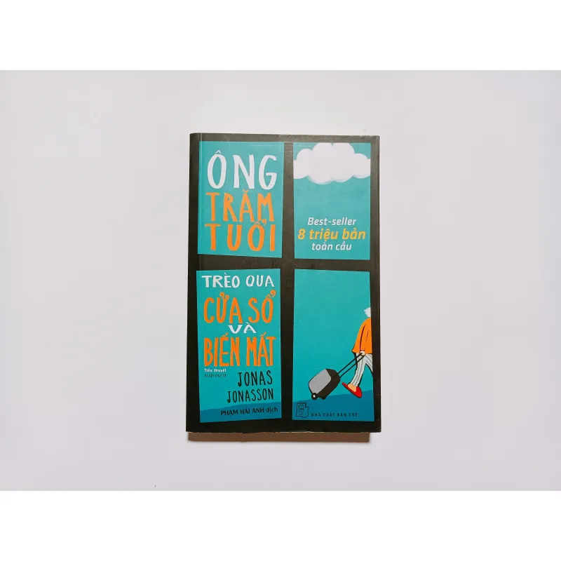 Ông Trăm Tuổi Trèo Qua Cửa Sổ Và Biến Mất - Jonas Jonasson 753515