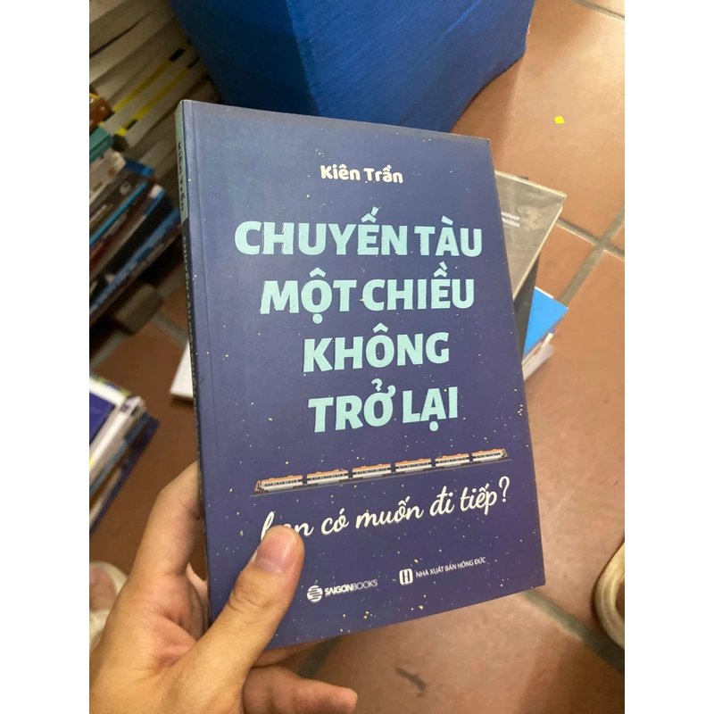 Sách Chuyến tàu một chiều không trở lại - Kiên Trần 307993