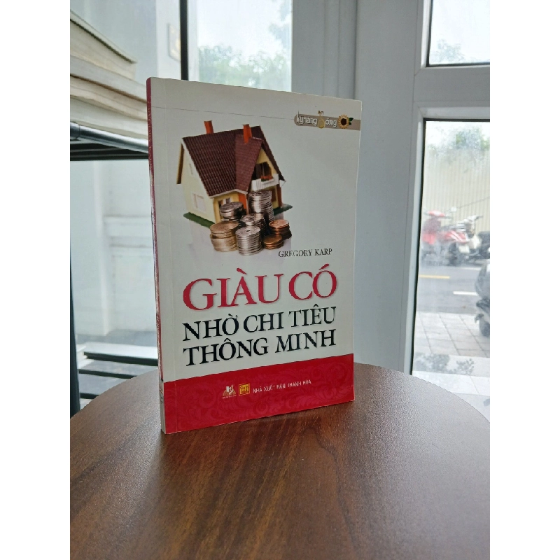 Giàu có nhờ chi tiêu thông minh<br>Gregory Karp 539526