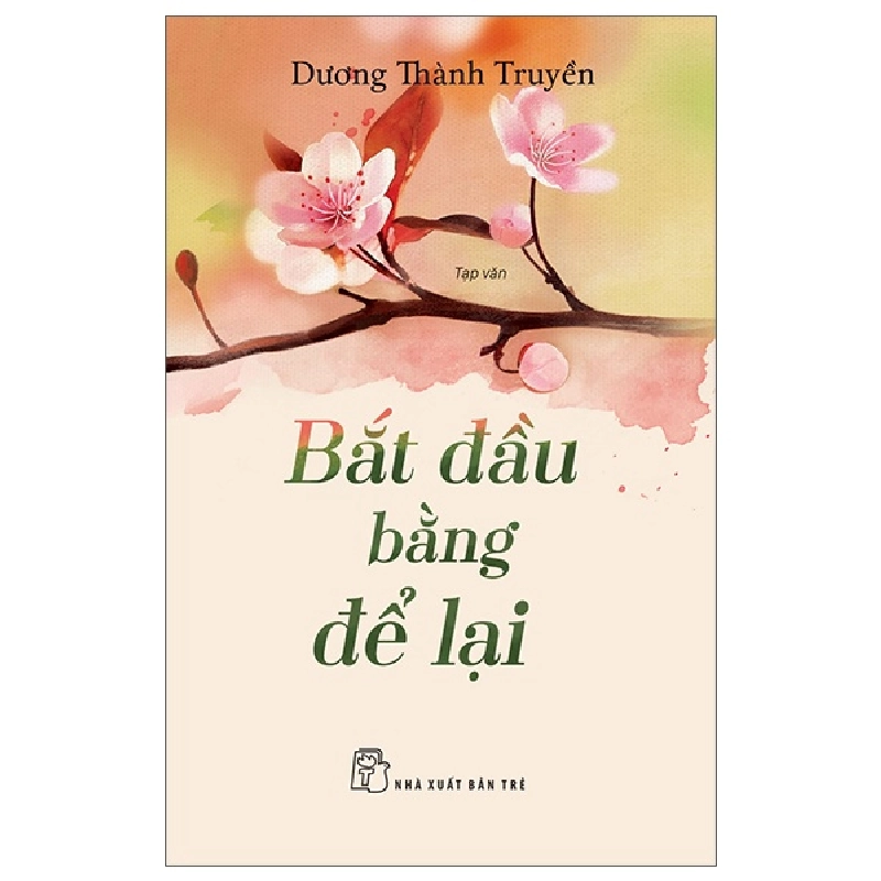 Bắt Đầu Bằng Để Lại - Dương Thành Truyền 289943