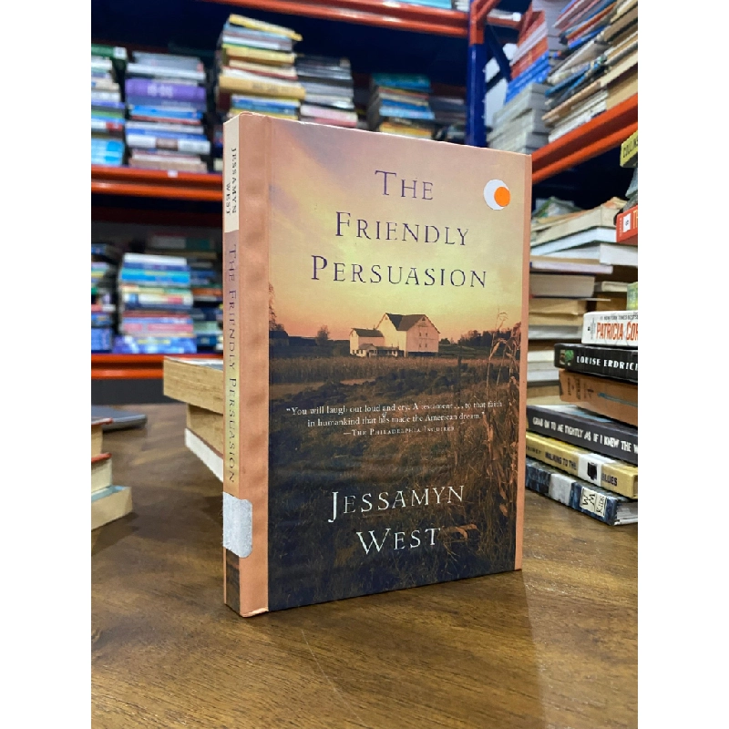 The Friendly Persuasion - Jessamyn West 506837