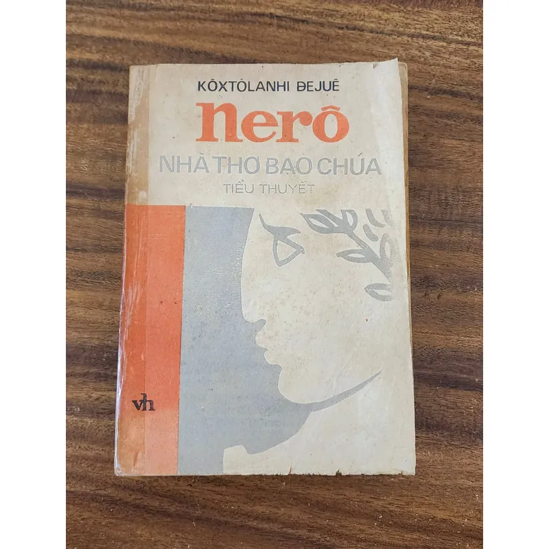 Tiểu thuyết lịch sử NERÔ NHÀ THƠ BẠO CHÚA (VH Hungary) 723243