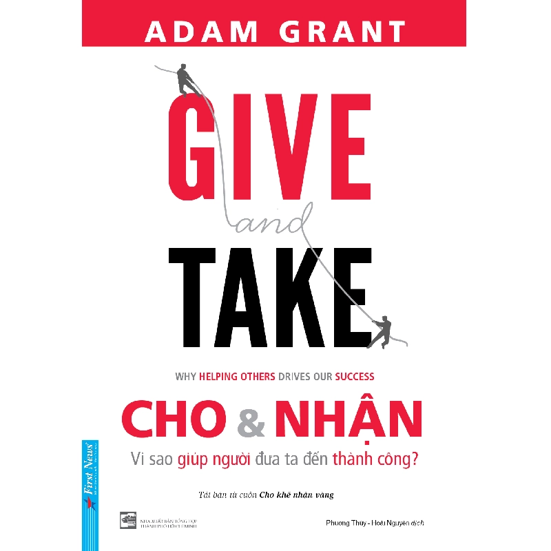 GIVE and TAKE - Cho & Nhận 2021 - Adam Grant New 100% HCM.PO 33210