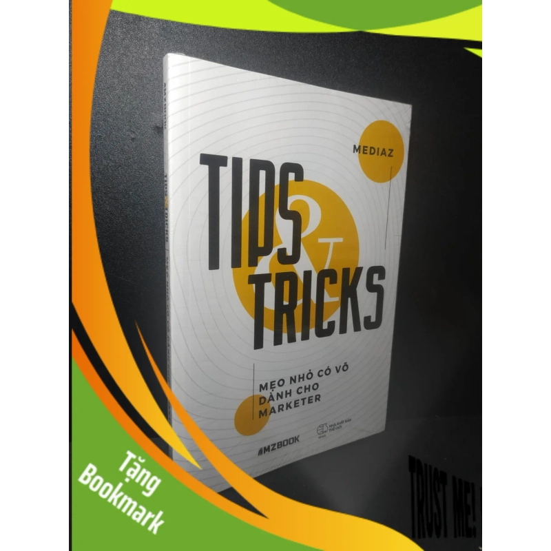 (TẶNG BOOKMARK) Tips & Tricks: Mẹo nhỏ có võ dành cho marketer - Mediaz new 100% RBK2207 954100