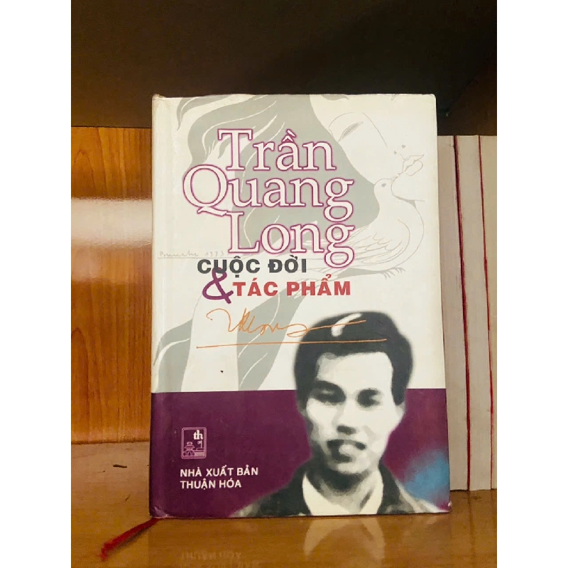 Trần Quang Long cuộc đời & tác phẩm - VĂN HỌC - VAVO2011-114 702373