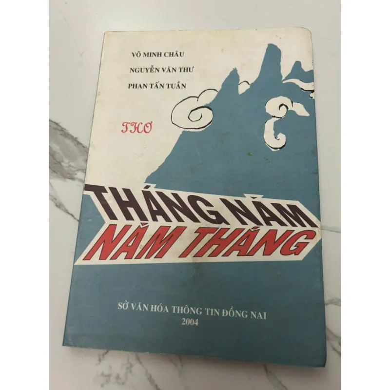 Tháng Năm Năm Tháng (Thơ) - Võ Minh Châu, Nguyễn Văn Thư, Phan Tấn Tuấn 607980