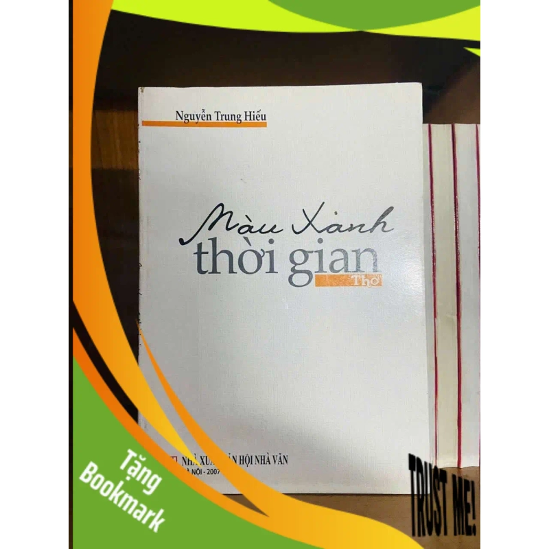 (TẶNG BOOKMARK) Màu xanh thời gian - Nguyễn Trung Hiếu VĂN HỌC RBK0810 947705