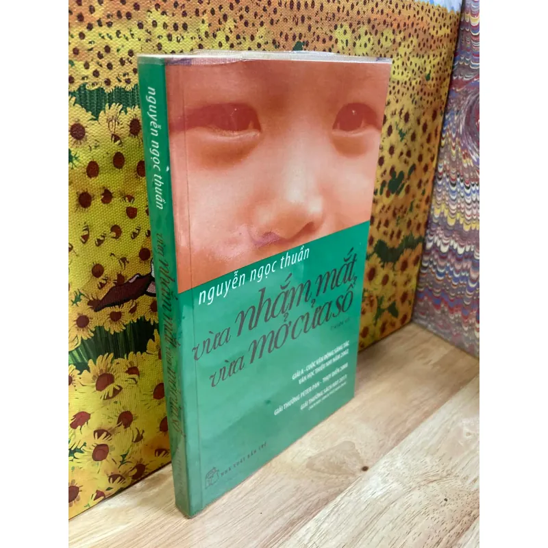 Vừa Nhắm Mắt Vừa Mở Cửa Sổ - Nguyễn Ngọc Thuần 976667