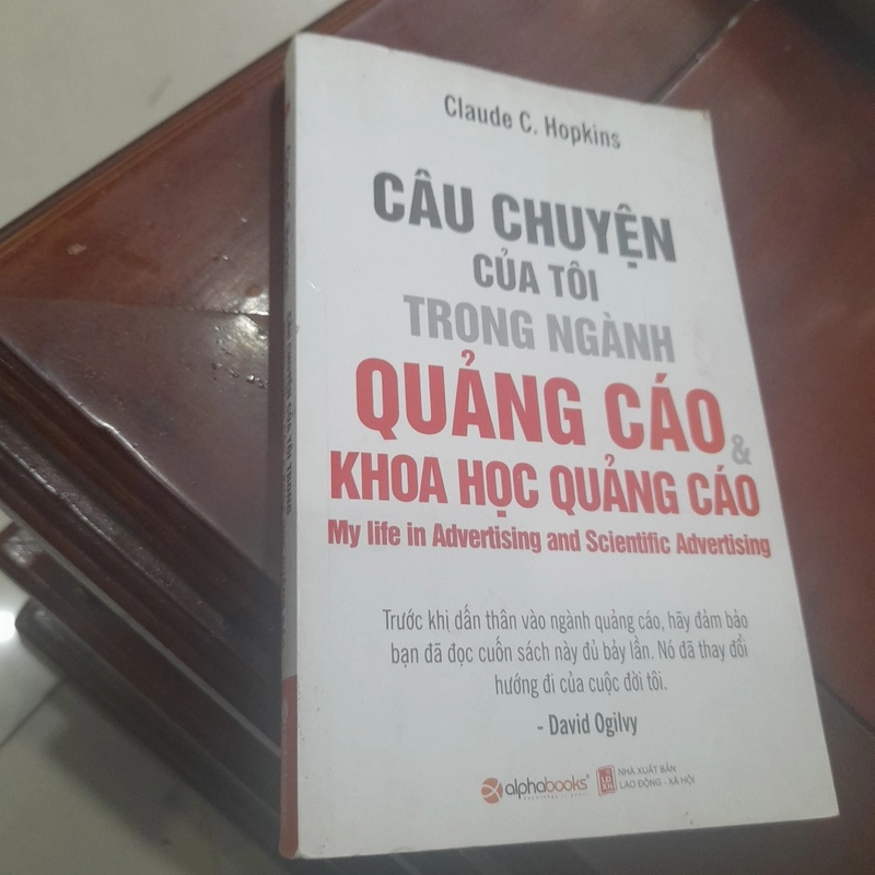 Claude C. Hopkins - Câu chuyện của tôi trong ngành QUẢNG CÁO & KHOA HỌC QUẢNG CÁO 492687