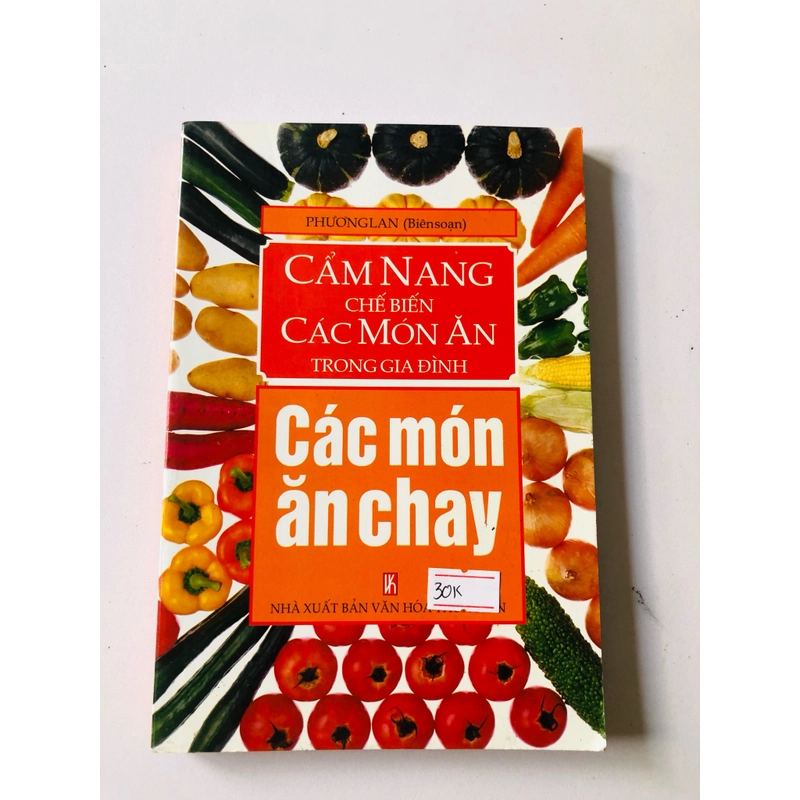 CẨM NANG CHẾ BIẾN CÁC MÓN ĂN CHAY - 212 trang, nxb: 2005 354513