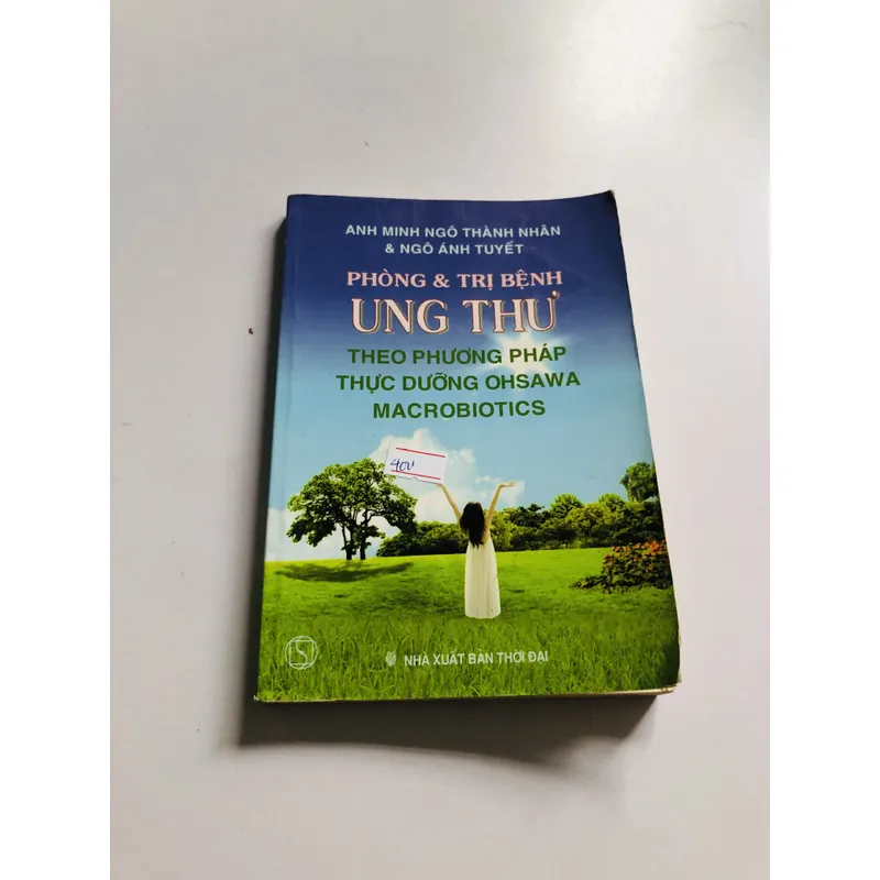 PHÒNG & TRỊ BỆNH UNG THƯ THEO PHƯƠNG PHÁP THỰC DƯỠNG OHSAWA MACROBIOTICS  657017