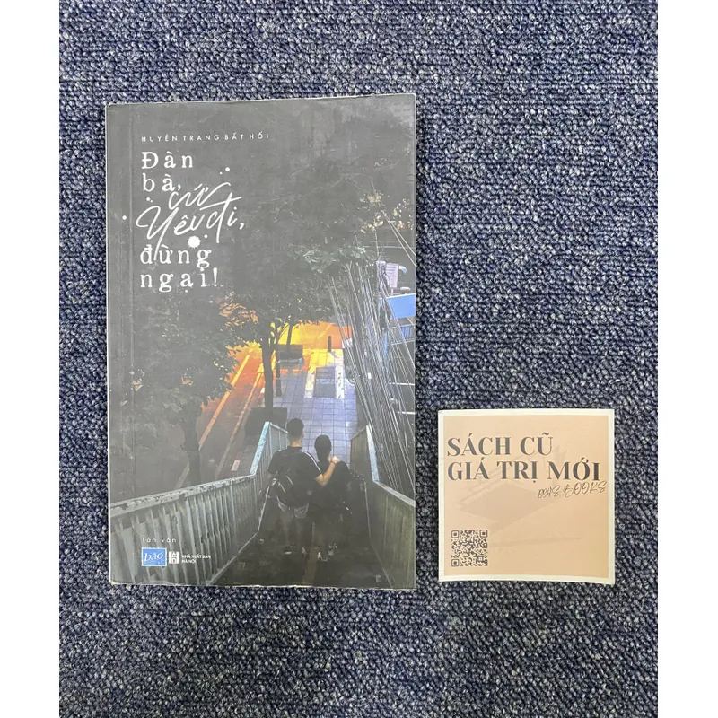 Đàn bà cứ yêu đi, đừng ngại 714790