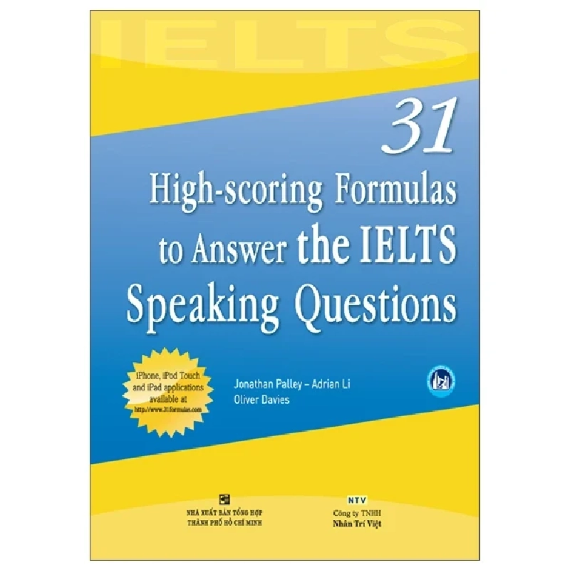 31 High-Scoring Formulas To Answer The IELTS Speaking Questions - Jonathan Palley, Adrian Li, Oliver Davies 279859