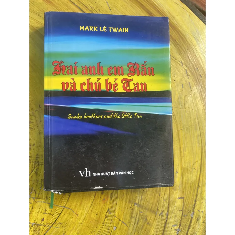 HAI ANH EM RẮN VÀ CHÚ BÉ TAN - MARK LÊ TWAIN bìa cứng 798909