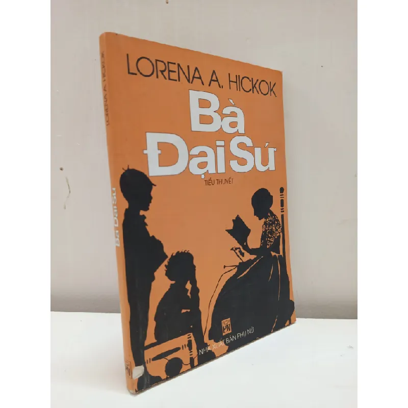 [Phiên Chợ Sách Cũ] Bà Đại Sứ (2002) - Lorena A. Hickok S2610 697076