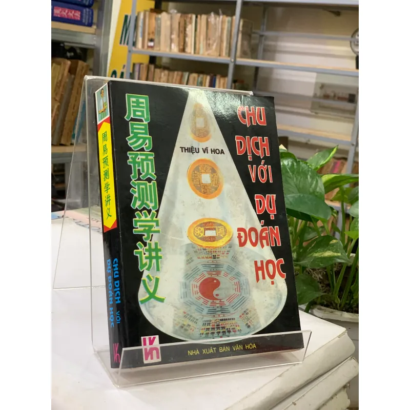 CHU DỊCH VỚI DỰ ĐOÁN HỌC - DỊCH GIẢ: MẠNH HÀ 776348