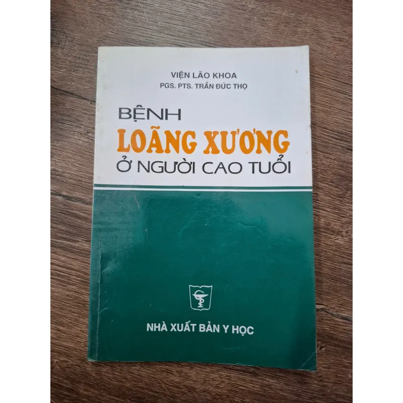Bệnh Loãng Xương Ở Người Cao Tuổi - PGS.PTS. Trần Đức Thọ (Viện Lão Khoa) - Y học 709363