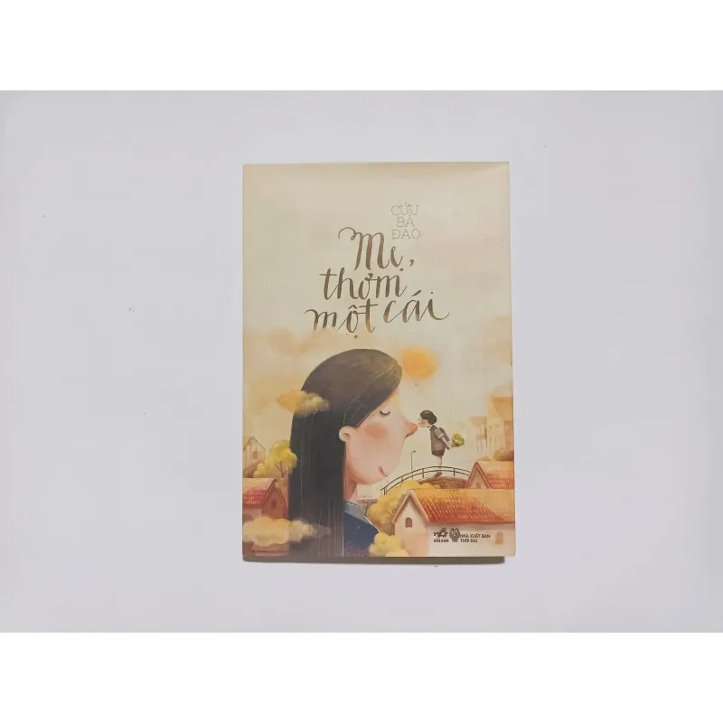 Mẹ Thơm Một Cái - Cửu Bá Đao 930967