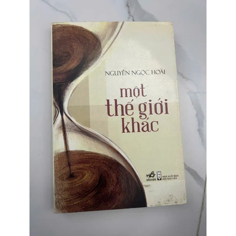 một thế giới khác - Nguyễn Ngọc Hoài - Tiểu thuyết 653398