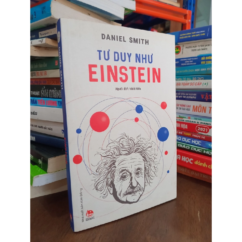 Tư duy như Einstein - Daniel Smith (Minh Hiếu dịch) 465578