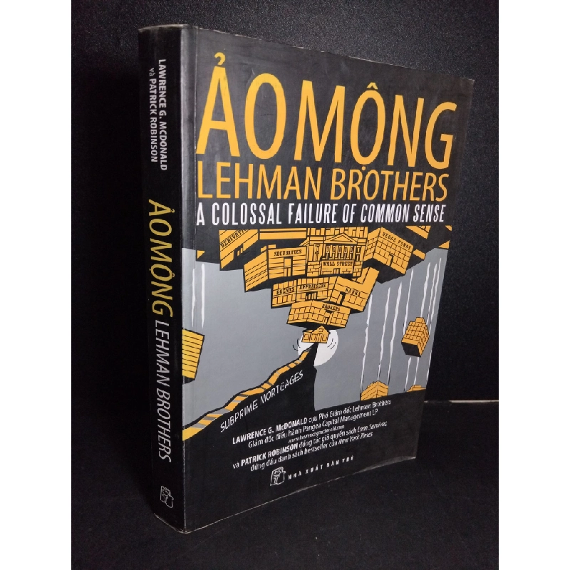 Ảo mộng Lehman Brothers mới 80% bẩn bìa, ố nhẹ, có highlight 2009 HCM2101 Lawrence G.McDonald - Patrick Robinson KINH TẾ - TÀI CHÍNH - CHỨNG KHOÁN 380324