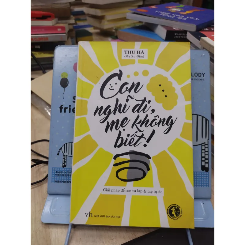 Sách: Con nghĩ đi Mẹ không biết - TG: Thu Hà (B1) 776129