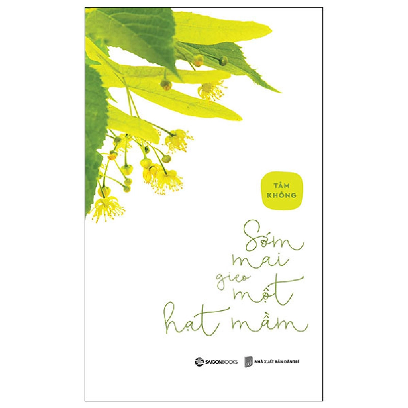 Sớm mai gieo một hạt mầm - Tâm Không - 2024 - Saigonbooks Rebooks.vn 951850