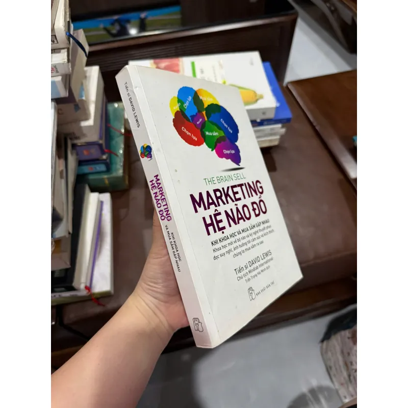 MARKETING HỆ NÃO ĐỒ – THE BRAIN SELL (DAVID LEWIS) - K4 1019570