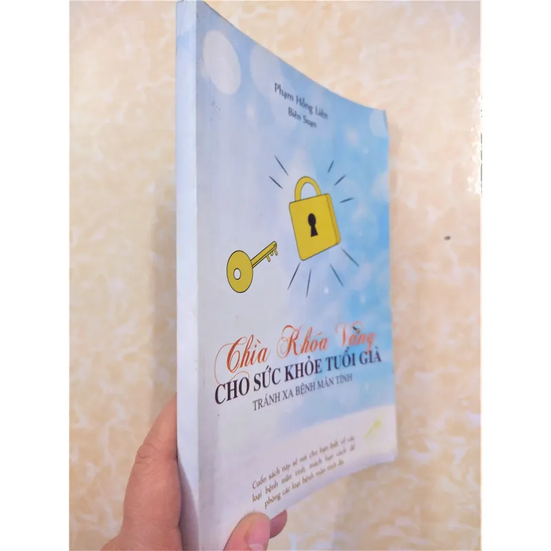 Sách: Chìa khoá vàng cho sức khoẻ tuổi già - Tránh xa bênh mãn tính - TG: Phạm Hồng Liên 751231