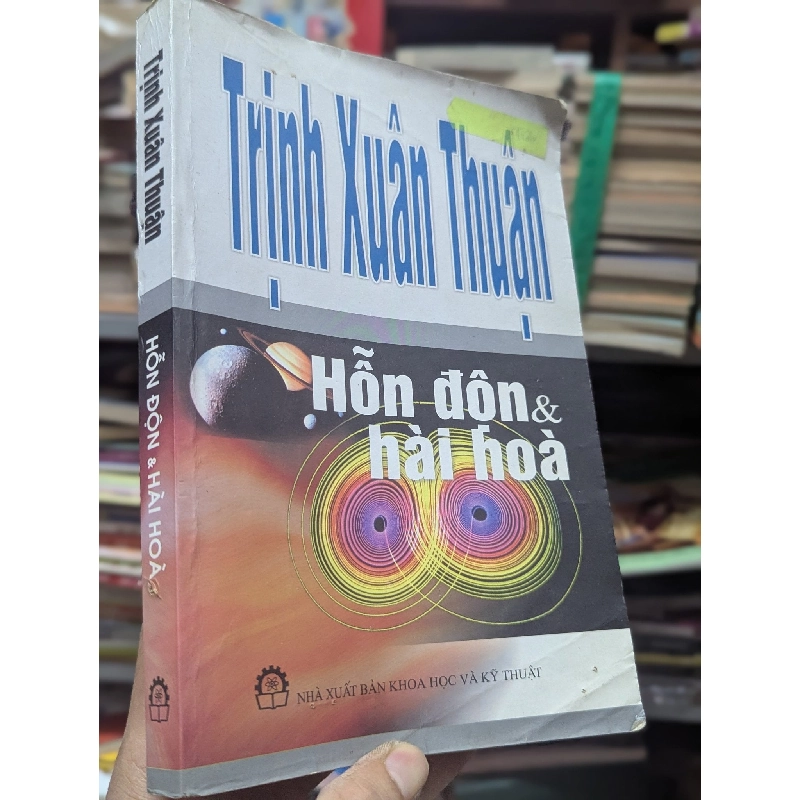 Hỗn Độn Và Hài Hòa - Trịnh Xuân Thuận 132191