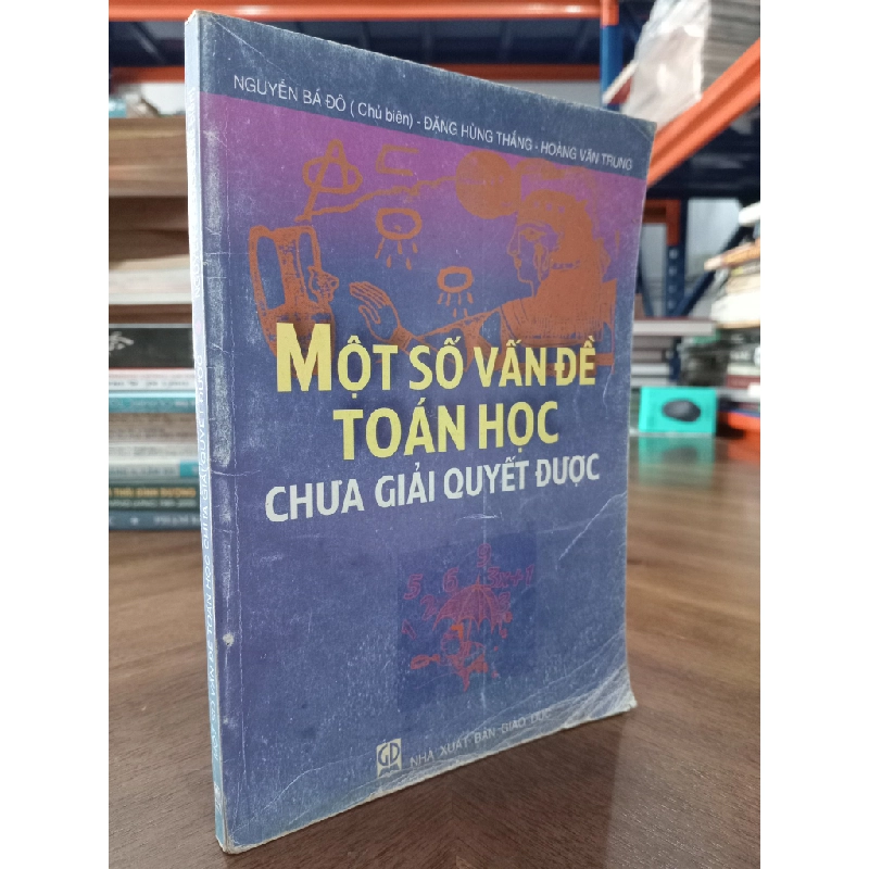 Một số vấn đề Toán học chưa giải quyết được - Nguyễn Bá Đô chủ biên 472980