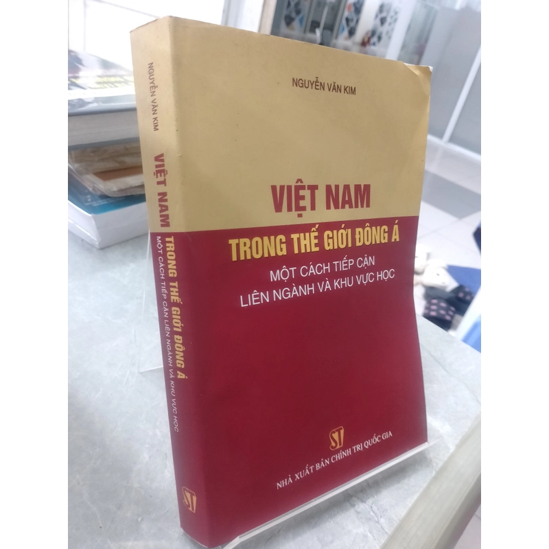 VIỆT NAM TRONG THẾ GIỚI ĐÔNG Á MỘT CÁCH TIẾP CẬN LIÊN NGÀNH VÀ KHU VỰC HỌC 492961