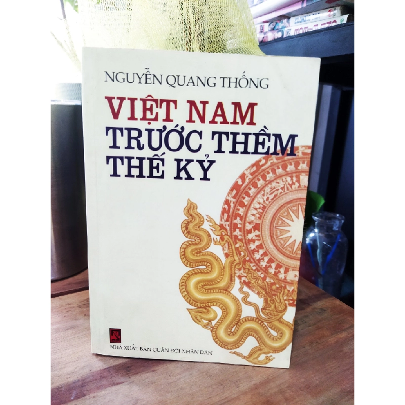 Việt Nam trước thềm thế kỷ - Nguyễn Quang Thống 271283