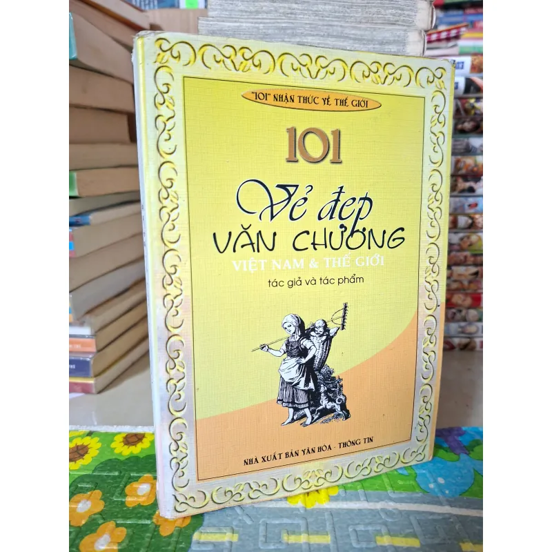101 Vẻ Đẹp Văn Chương Việt Nam & Thế Giới 784991