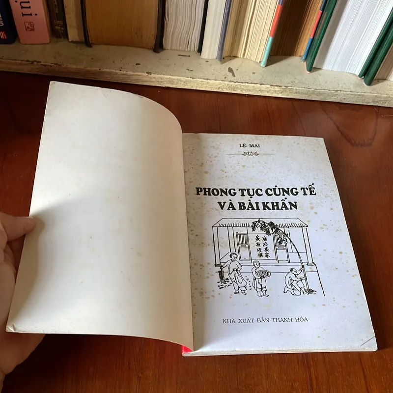 II Văn Khấn Cổ Truyền: Phong Tục Cúng Tế Và Bài Khấn - Lê Mai (Biên Soạn) 576519