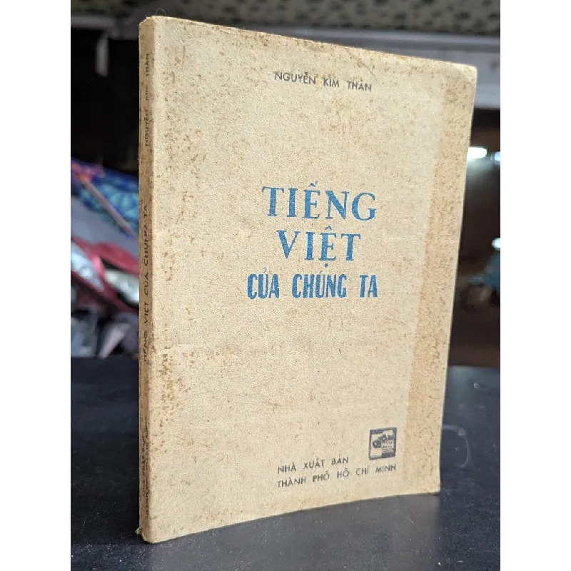 Tiếng việt của chúng ta - Nguyễn Kim Thản 713745