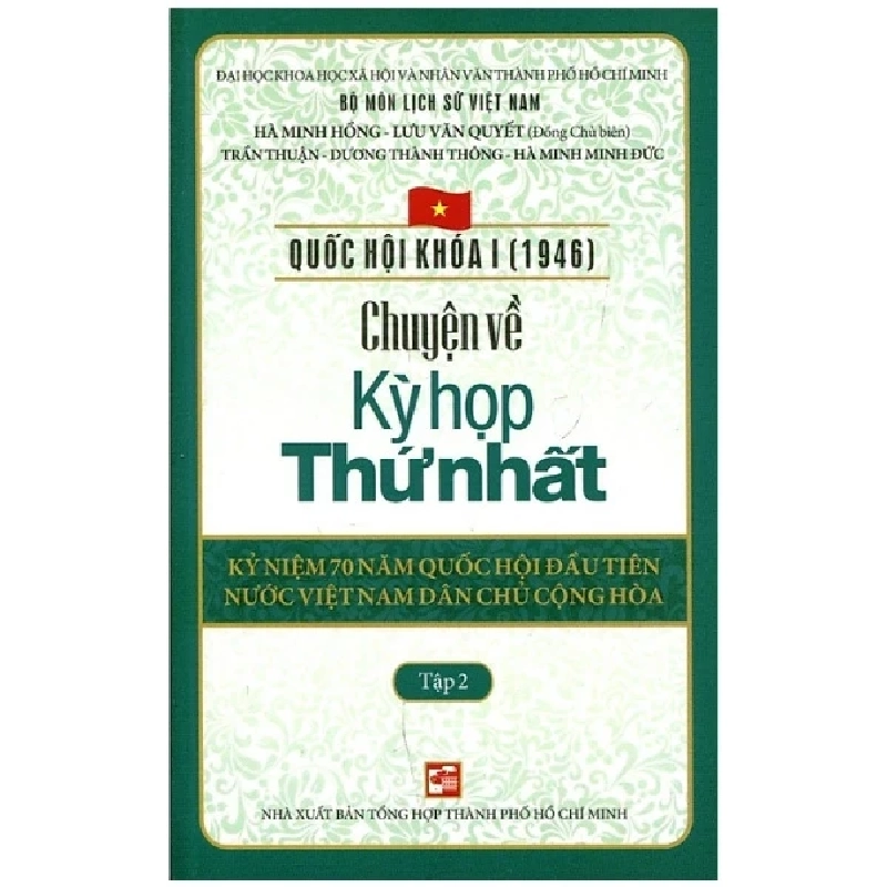 Chuyện Về Kì Họp Thứ Nhất - Tập 2 - Nhiều Tác Giả (Mới 100%) Tiểu sử, hồi ký, NXB Tổng Hợp TPHCM - SÁCH ĐẠI HỌC 489274