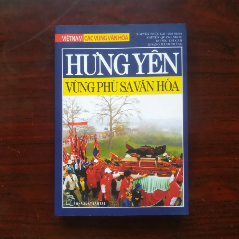 [Sách Văn Hóa] Hưng Yên - Vùng Phù Sa Văn Hóa - Việt Nam Các Vùng Văn Hóa 994943