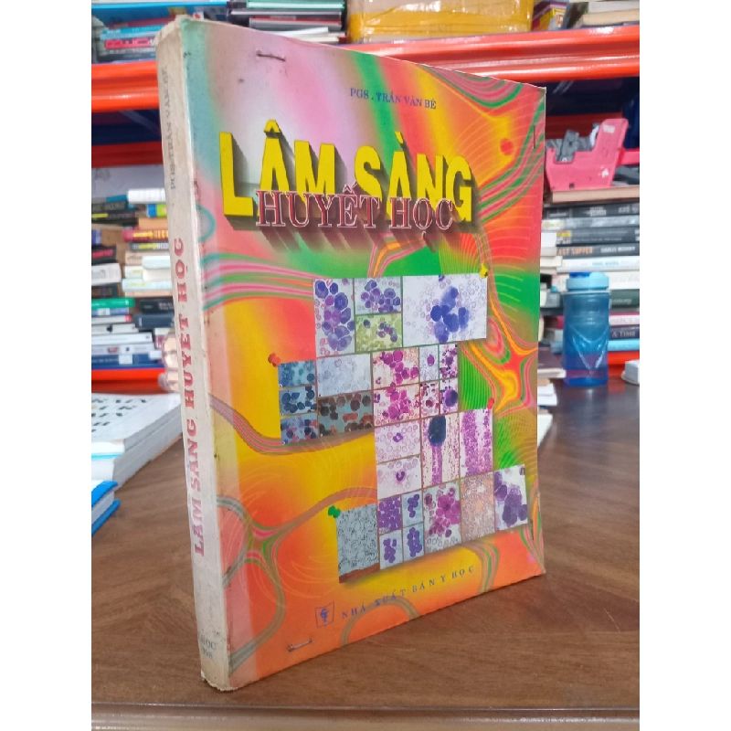 Lâm sàng huyết học - PGS. Trần Văn Bé 495791