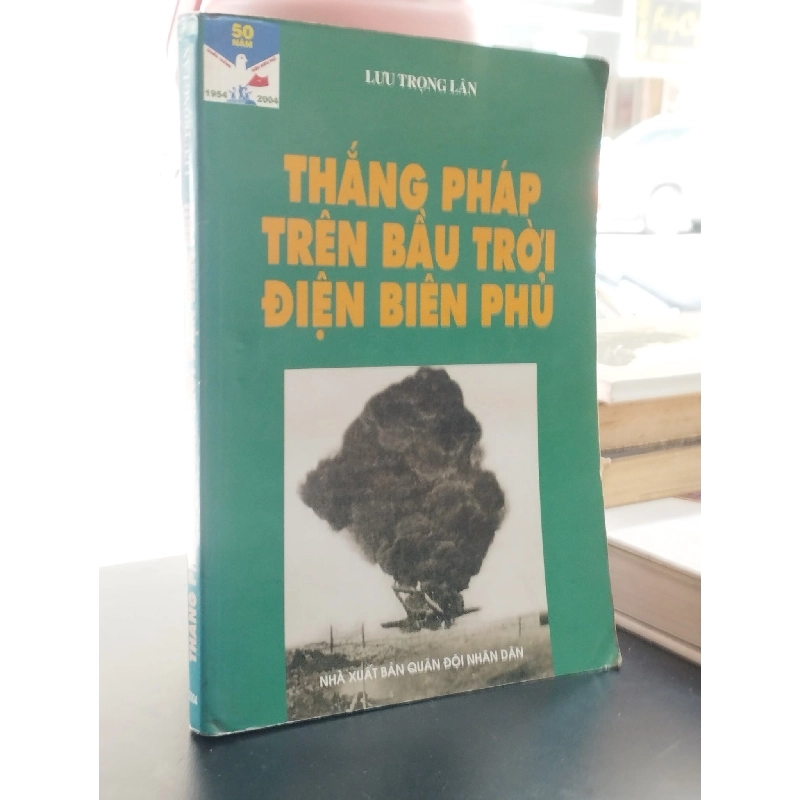 Thắng Pháp trên bầu trời Điện Biên Phủ - Lưu Trọng Lân 357386