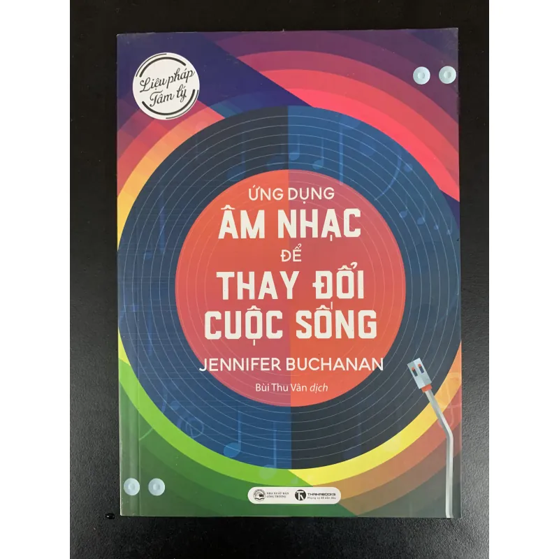 (Sách cũ) Ứng dụng âm nhạc để thay đổi cuộc sống - Jennifer Buchanan - Bùi Thu Vân dịch  931110